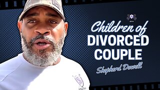 Children of Divorced Couples | Shepherd Dowell