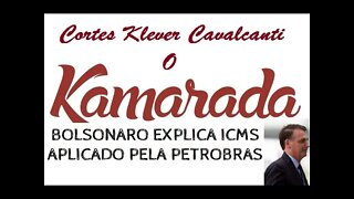 BOLSONARO EXPLICA ICMS APLICADO PELA PETROBRAS