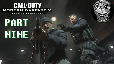 (PART 09) [The Only Easy Day... Was Yesterday] Call of Duty: Modern Warfare 2 CAMPAIGN REMASTERED