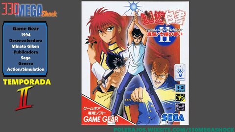 Jogo Completo 55: Yu Yu Hakusho II: Gekitou! Nanakyou no Tatakai (Game Gear)