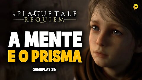 A Plague Tale: Requiem - A mente e o prisma / Gameplay 36