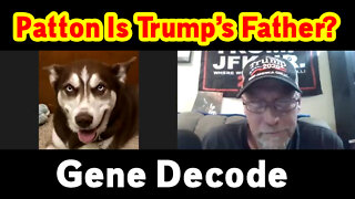 Gene Decode: Patton Is Trump’s Father?