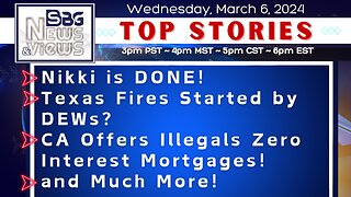 Nikki is DONE | Texas Fires Started by DEWs? | CA Offers Illegals Zero Interest Mortgages | & More!