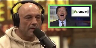 Joe Rogan: 'Tucker Carlson on Rumble Would Be Huge'