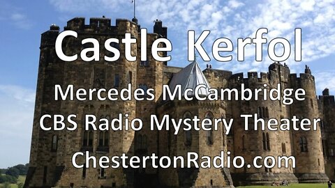 Castle Kerfol - Mercedes McCambridge - CBS Radio Mystery Theater