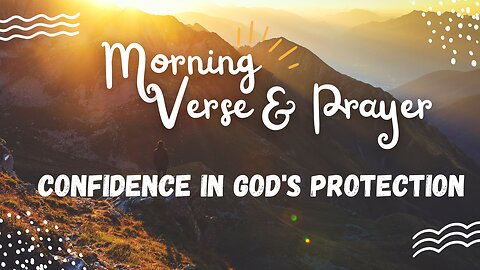 Morning Verse & Prayer - Confidence in God's Protection