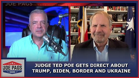 Judge Ted Poe Gets Real on Ukraine - Trump Indictments - Biden Corruption and More!