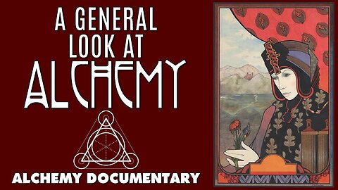 A General Look At Alchemy - Full Documentary and Alchemical Audiobook!
