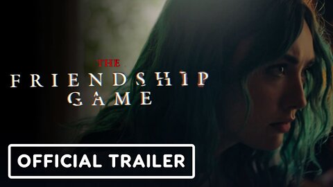 The Friendship Game - Official Trailer