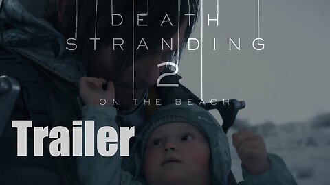 Death Stranding 2 On The Beach Announce Trailer