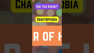 Face your Chaetophobia!