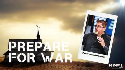 Prepare For War - Part 4 - Pastor Jason Henderson