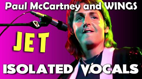 Paul McCartney and Wings - Jet - Isolated Vocals - Ken Tamplin Vocal Academy