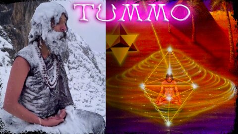 TUMMO, HEAT YOGA OF THE MYSTICS - AWAKEN YOUR INNER FIRE