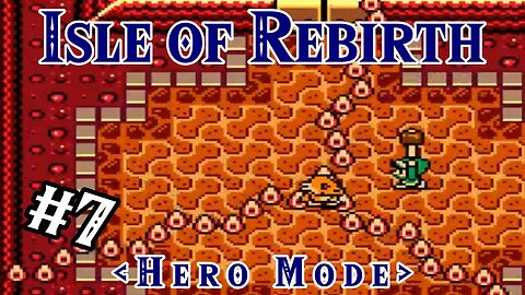 To the North - Isle of Rebirth (Hero Mode) | Zelda Classic: Part 7