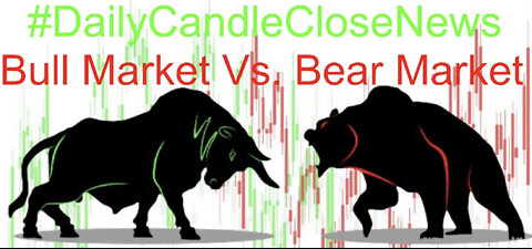 Bull Market Vs. Bear Market "Duality"