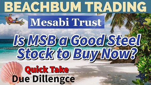 Is MSB a Good Steel Stock to Buy Now? | Quick Take