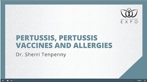 Dr Sherri Tenpenny "Pertussis, Pertussis Vaccines & Allergies" - Professional & Scientific Concerns