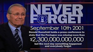 Donald Rumsfeld on $2.3 TRILLION dollars MISSING from the Pentagon 9/10/2001