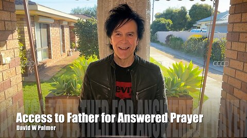 PRAYER 4: Access to Father for Answered Prayer