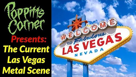 Poppitt's Corner Presents: The Current Scene in Las Vegas