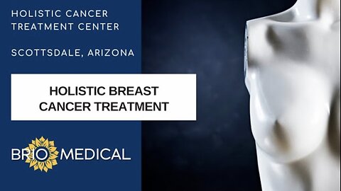 Holistic Treatment For Breast Cancer in Scottsdale, AZ