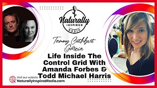 Life Inside The Control Grid With Amanda Forbes & Todd Michael Harris