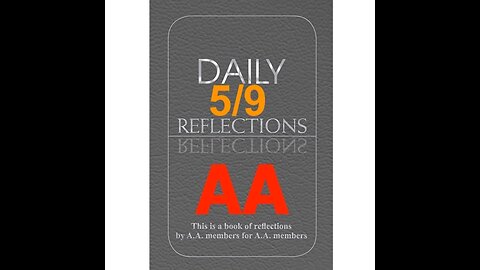 Daily Reflections – May 9 – A.A. Meeting - - Alcoholics Anonymous - Read Along