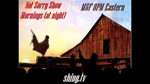 Not Sorry Show Mornings (at Night)