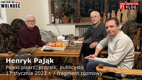 Henryk Pająk - rozmowa z pisarzem, prozaikiem, publicystą zarejestrowana 17 stycznia 2023r.