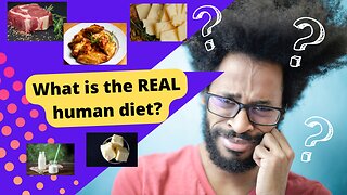 What is the REAL human diet?