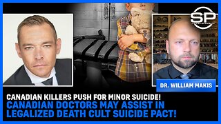 Canadian KILLERS Push For MINOR SUICIDE! Canadian Doctors May Assist In Legalized DEATH CULT SUICIDE