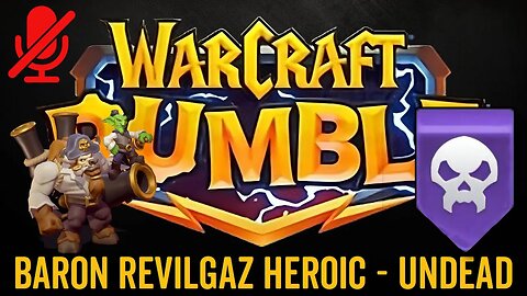 WarCraft Rumble - Baron Revilgaz Heroic - Undead