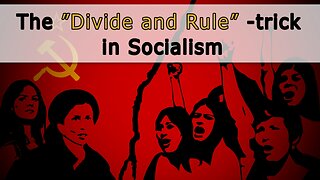 The “divide and rule” trick in socialism | www.kla.tv/11806