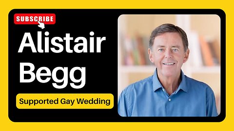 Alistair Begg Exposed! | Supports Gay Wedding
