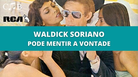 Waldick Soriano - Pode Mentir A Vontade