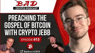 Preaching the Gospel of Bitcoin with Crypto Jebb