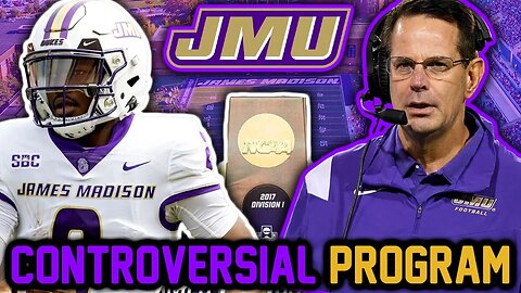 James Madison: The MOST CONTROVERSIAL Program in College Football...