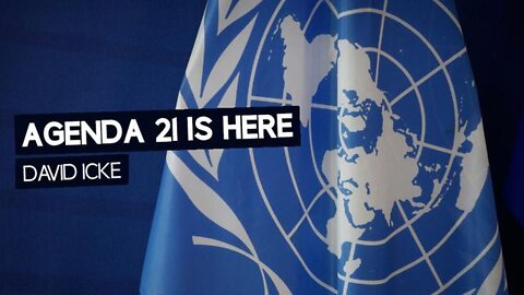 DAVID ICKE UPDATE 3/26/22 - AGENDA 21 IS HERE!!!