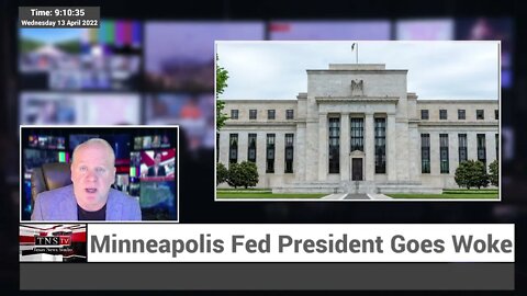 Minneapolis Fed President Goes Woke, IGNORES RECORD HIGH INFLATION