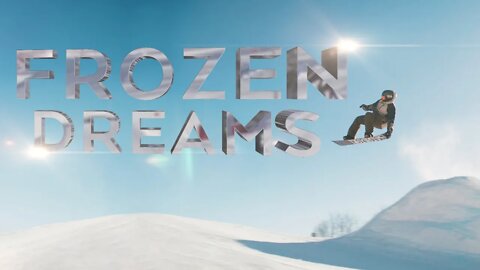 FROZEN DREAMS | Snowboarding Short Film