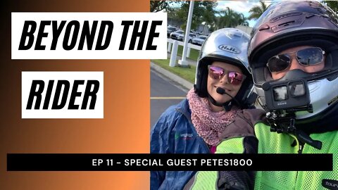Beyond The RIder Motorcycle Video Podcast Special Guest - Petes1800