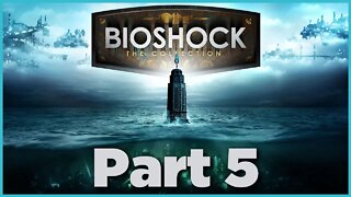 BioShock Playthrough | Part 5 (No Commentary)
