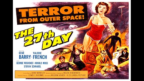 The 27th Day, 1957 B&W Sci-Fi, Space Alien Drama!