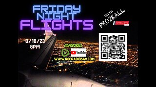 FRIDAY NIGHT FLIGHTS 8/18/23