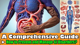How to Prevent and Manage GI Disorders - A Comprehensive Guide