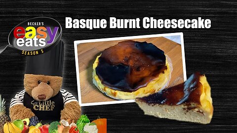 Basque Burnt Cheesecake - Becker's Easy Eats Season 5 Episode 9
