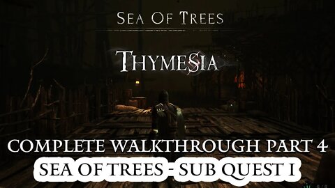 Thymesia Complete Walkthrough Part 4 - Sea of Trees Sub Quest 1 Walkthrough