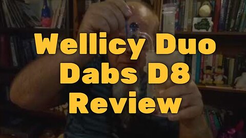 Wellicy Duo Dabs D8 Review