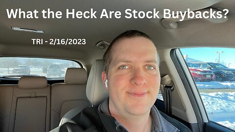 TRI 2/16/2023 - Reddit Rant - What the Heck are Stock Buybacks?